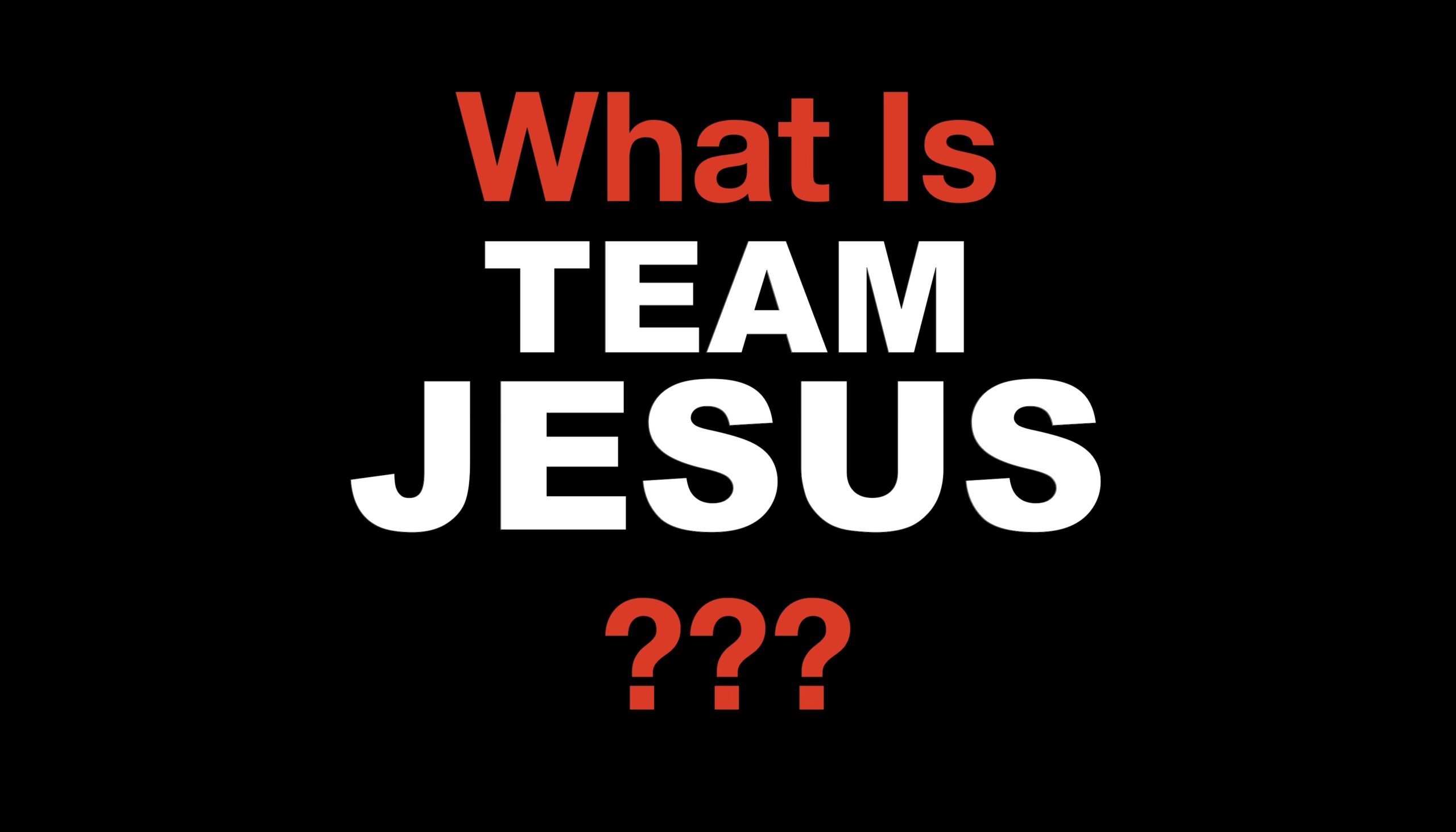 team Jesus explained